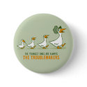 The Youngest Ones Are Always The Troublemakers buttons
