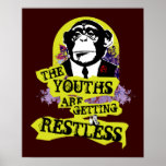 The Youths Are Getting Restless Poster $24.95 posters