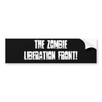 The Zombie Liberation Front! bumper stickers