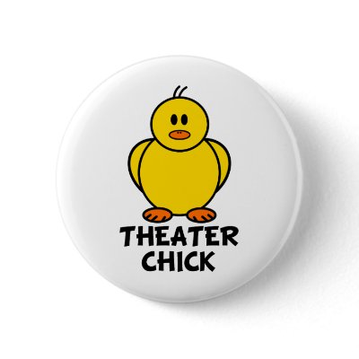 Theater Chick pinback button