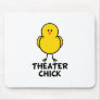 Theater Chick Mouse Pad