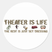 Theater Is Life Round Stickers