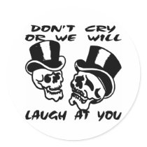 Theater Masks Don't Cry Or We Will Laugh At You stickers