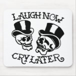 Theater Masks Laugh Now Cry Later mousepads