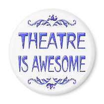 Theatre is Awesome magnets by HobbiesLeisure Theatre is Awesome magnets