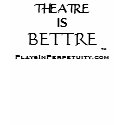 "Theatre is Bettre" PlaysInPerpetuity White Tee t-shirts