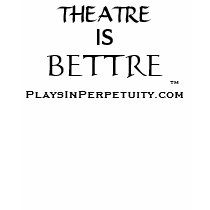 "Theatre is Bettre" PlaysInPerpetuity White Tee t-shirts