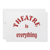 Theatre is Everything Custom Invitation
