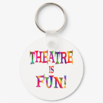 Theatre is Fun keychains by HobbiesLeisure Theatre is Fun keychains