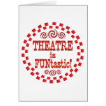Theatre is FUNtastic Greeting Cards