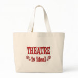 Theatre is Ideal Tote Bag