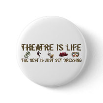 Theatre is Life Pinback Buttons