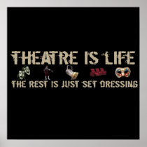Theatre is Life Print