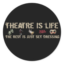 Theatre is Life Round Sticker