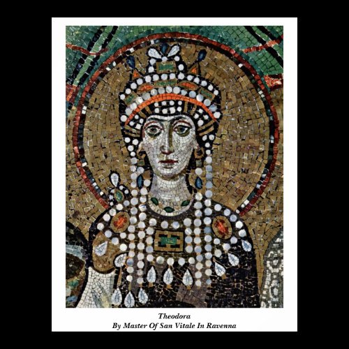 Theodora By Master Of San Vitale In Ravenna Print
