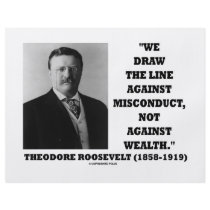 Theodore Roosevelt Against Misconduct Not Wealth flyers by unfinishedpolis Theodore Roosevelt Against Misconduct Not Wealth flyers