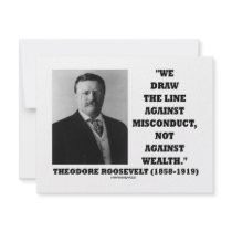 Theodore Roosevelt Against Misconduct Not Wealth invitations by unfinishedpolis Theodore Roosevelt Against Misconduct Not Wealth invitations