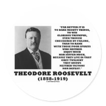 Theodore Roosevelt Dare Mighty Things Triumphs stickers