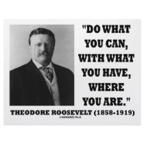 Theodore Roosevelt Do What You Can Quote letterhead by unfinishedpolis Theodore Roosevelt Do What You Can Quote letterhead