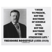 Theodore Roosevelt Doctrine Strenuous Life flyers by unfinishedpolis Theodore Roosevelt Doctrine Strenuous Life flyers