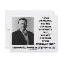 Theodore Roosevelt Doctrine Strenuous Life invitations by unfinishedpolis Theodore Roosevelt Doctrine Strenuous Life invitations