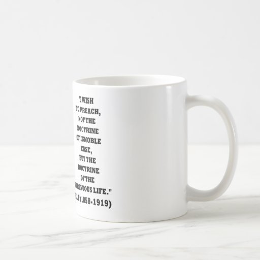 Theodore Roosevelt Doctrine Strenuous Life Coffee Mug