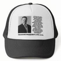 Theodore Roosevelt Fanatics Lunatic Fringe Quote Trucker Hat