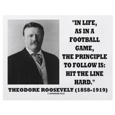 Theodore Roosevelt Life Football Game Hit Line Personalized Flyer by unfinishedpolis