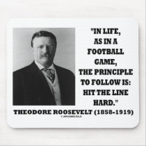 Theodore Roosevelt Life Football Game Hit Line mousepads by unfinishedpolis Theodore Roosevelt Life Football Game Hit Line mousepads