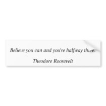 Theodore Roosevelt Quotes 8 bumper stickers