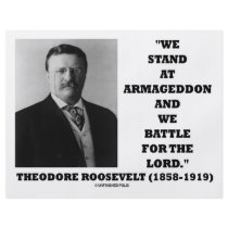 Theodore Roosevelt Stand At Armageddon Battle Lord flyers by unfinishedpolis Theodore Roosevelt Stand At Armageddon Battle Lord flyers