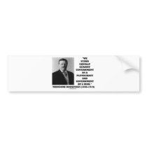 Theodore Roosevelt Stand Government Plutocracy Mob bumper stickers