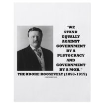 Theodore Roosevelt Stand Government Plutocracy Mob Flyer Design