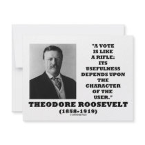 Theodore Roosevelt Vote Is Like A Rifle Character invitations by unfinishedpolis Theodore Roosevelt Vote Is Like A Rifle Character invitations
