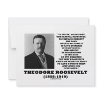 Theodore Roosevelt Waste Destroy Natural Resources invitations by unfinishedpolis Theodore Roosevelt Waste Destroy Natural Resources invitations