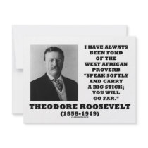Theodore Roosevelt West African Proverb Stick invitations by unfinishedpolis Theodore Roosevelt West African Proverb Stick invitations