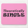 Theoretically Single Mouse Pad