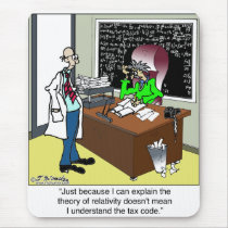 Theory of Relativity & The Tax Code Mousepads