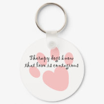 Therapy Dog Love is Contagious Keychain