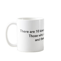 There are 10 kinds of people in the world mugs