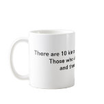 There are 10 kinds of people in the world mugs
