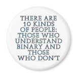 There are 10 kinds of people... fridge magnet
