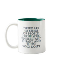 There are 10 kinds of people... mugs