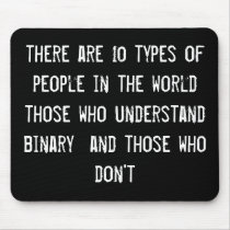 there are 10 types of people in the world those wh mouse pads