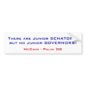 There are Junior SENATORS, but no Junior GOVERN... bumper stickers