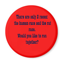 There are only 2 races: the human race and the... magnets by Batelelyon There are only 2 races: the human race and the... magnets