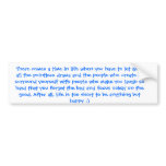 There comes a time in life when you have to le... bumper sticker
