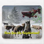 There Goes The Neighborhood! Mousepad
