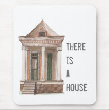 There is a House Mousepad
