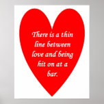 there-is-a-thin-line-between-love-and posters